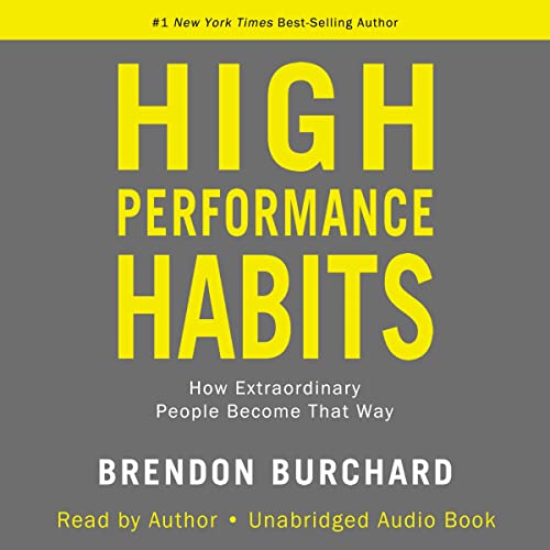 High Performance Habits: How Extraordinary People Become That Way Audible Logo Audible Audiobook – Unabridged