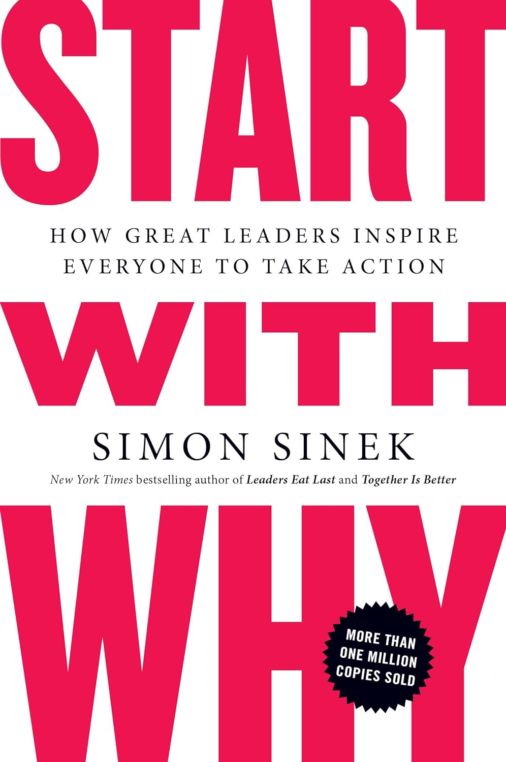 Start with Why: How Great Leaders Inspire Everyone to Take Action Paperback – December 27, 2011