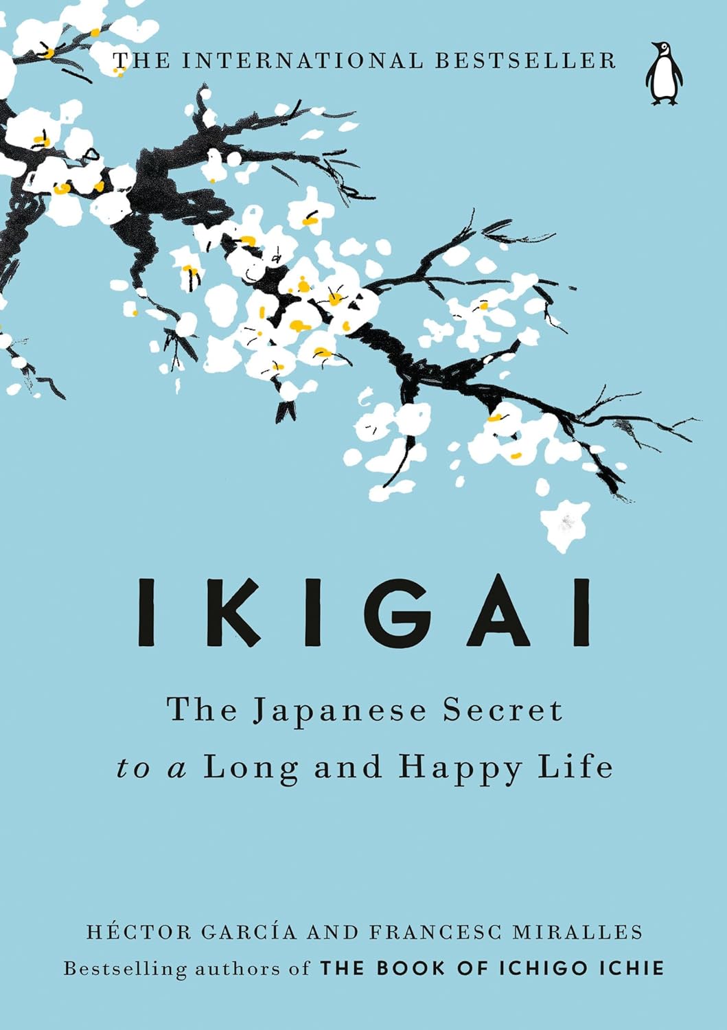 Ikigai: The Japanese Secret to a Long and Happy Life Hardcover – August 29, 2017